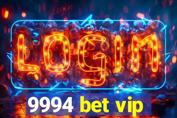 9994 bet vip